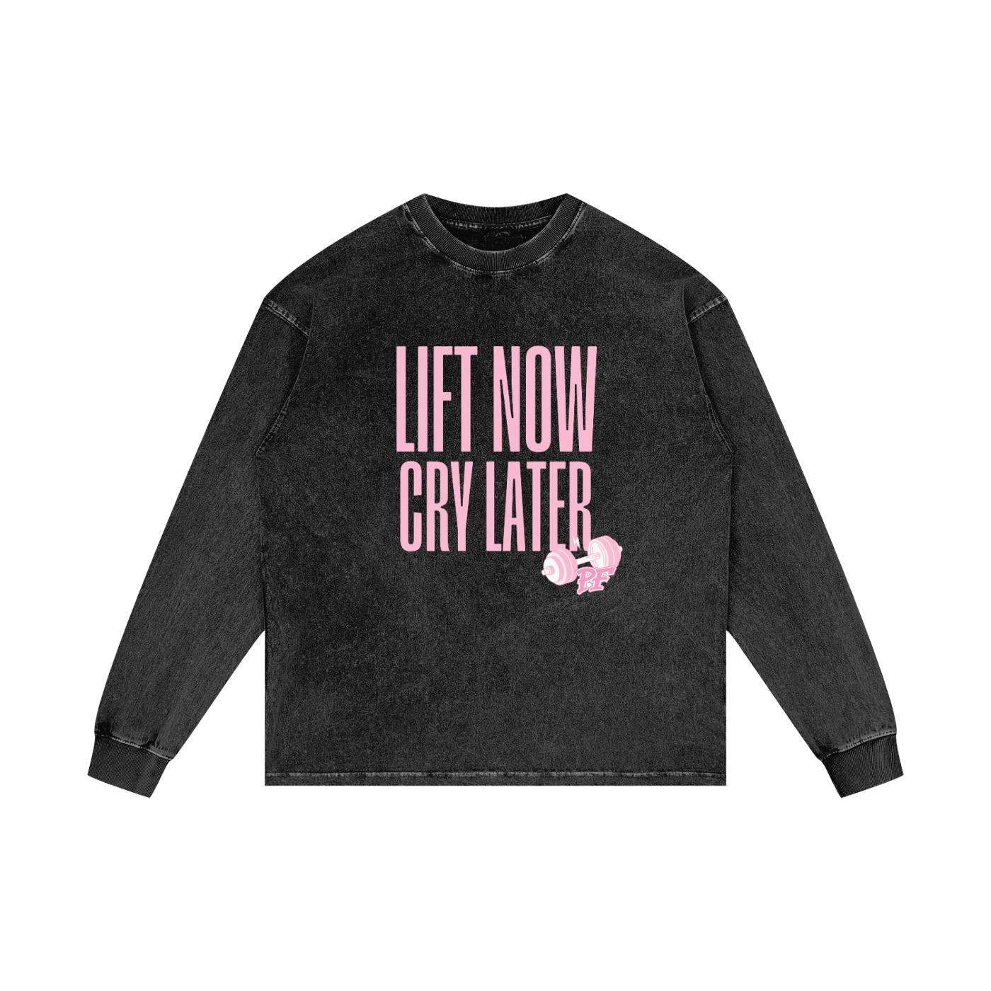Lift Now Cry Later Oversize Long Sleeve T-Shirt