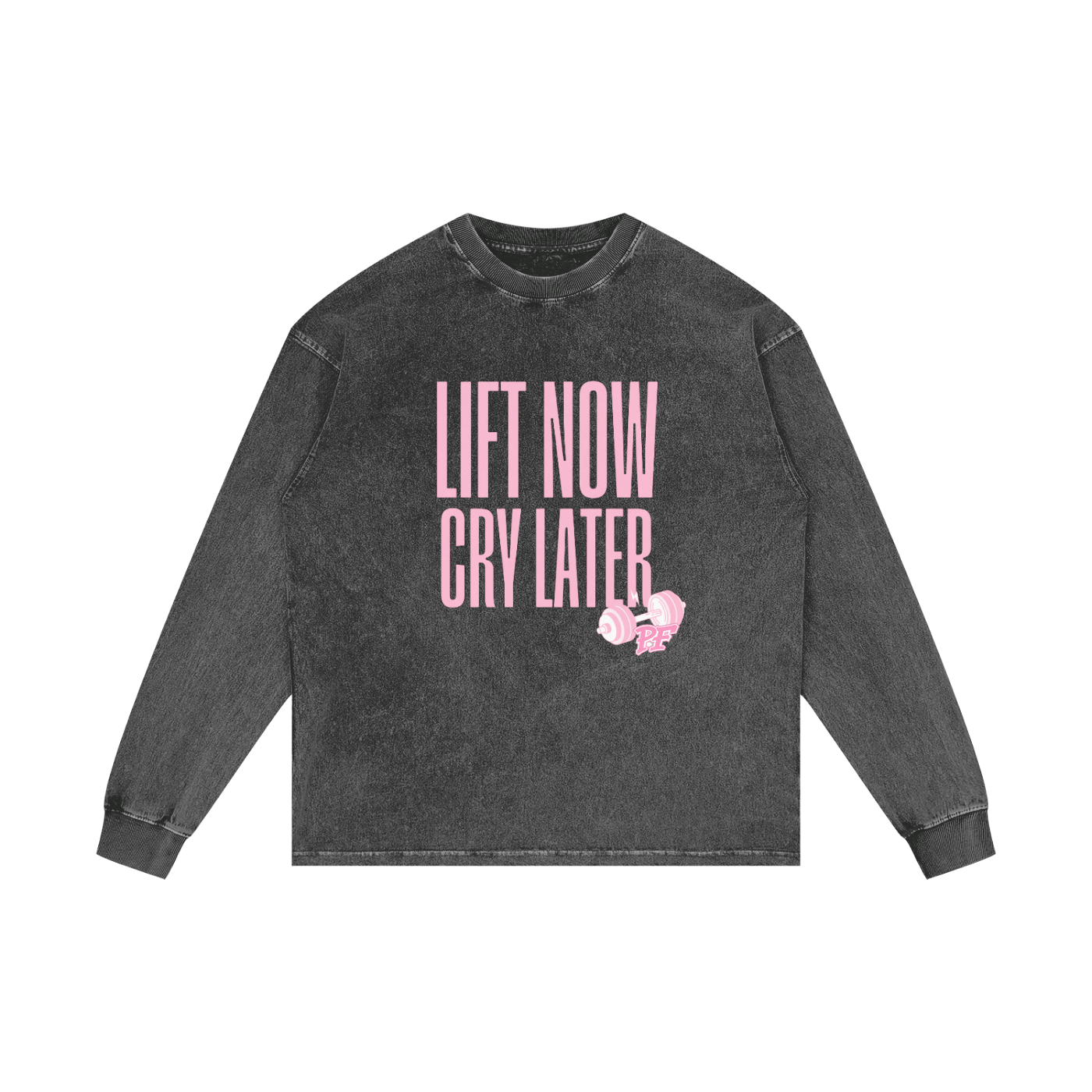 Lift Now Cry Later Oversize Long Sleeve T-Shirt